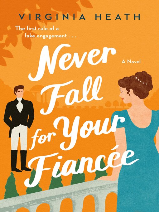 Title details for Never Fall for Your Fiancee by Virginia Heath - Available